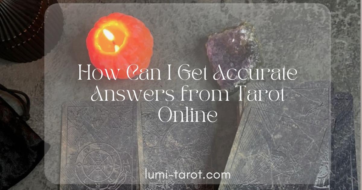 Cover of the 'How Can I Get Accurate Answers from My Tarots Online?' blog post