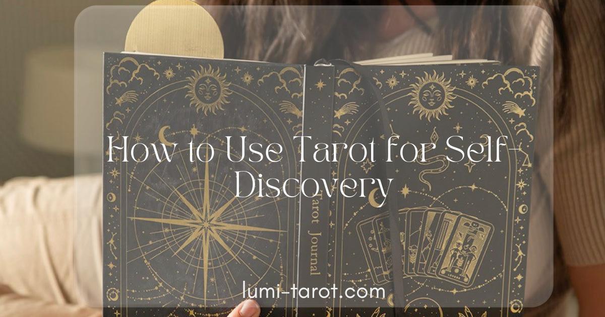 Cover of the 'How to Use Tarot for Self-Discovery: Discover Your True Potential' blog post